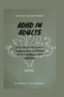 Image for ADHD in Adults : Strategies for Living &amp; Thriving with Attention Deficit Hyperactivity Disorder