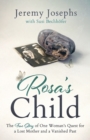 Image for Rosa&#39;s Child : One Woman&#39;s Search for Her Past