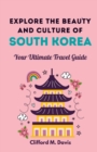 Image for Explore The Beauty and Culture of South Korea