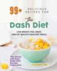 Image for 99+ Delicious Recipes for the Dash Diet