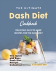 Image for The Ultimate Dash Diet Cookbook : Delicious Easy to Make Recipes for the Dash Diet