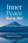 Image for Inner Peace Week by Week : A Weekly Path to Peace Inspired by The 90 Day Peace Project
