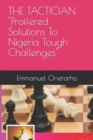 Image for THE TACTICIAN Proffered Solutions To Nigeria Tough Challenges