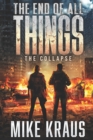 Image for The End of All Things : The Collapse