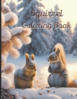 Image for Squirrel Coloring Book : A painting fun for children and adults.