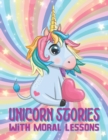 Image for Unicorn Stories with Moral Lessons : Fabulous Magical Stories For Kids Ages 5-10