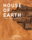 Image for House of Earth : A complete guide to earthen construction