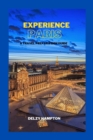 Image for Experience Paris : A Travel Preparation Guide