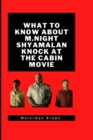 Image for What To Know About M.Night Shyamalan Knock At The Cabin Movie