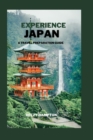 Image for Experience Japan : A Travel Preparation Guide