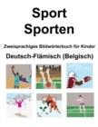 Image for Deutsch-Flamisch (Belgisch) Sport / Sporten Zweisprachiges Bildwoerterbuch fur Kinder