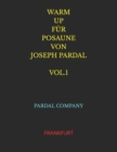 Image for Warm Up Fur Posaune Von Joseph Pardal Vol.1
