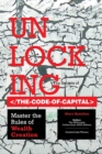 Image for Unlocking the Secrets of the Code of Capital : Master the Rules of Wealth Creation