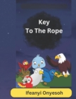 Image for Key to the rope