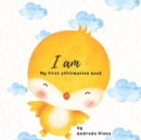Image for I am, My first book of Affirmations
