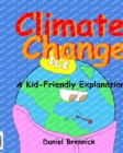 Image for Climate Change : A Kid-Friendly Explanation