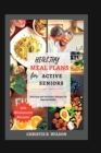 Image for Healthy Meal Plans for Active Seniors