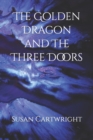 Image for The Golden Dragon and The Three Doors