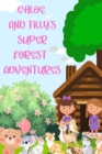 Image for Chloe and Tilly&#39;s Super Forest Adventures