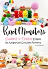 Image for Knotmonsters : Sweet and Treats edition: 50 Amigurumi Crochet Patterns