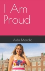 Image for I Am Proud