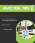 Image for Practical Tips : Smart Bookkeeping Strategies for Business