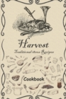 Image for Harvest : Traditional 1800s Recipes