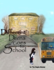 Image for Different Deena Goes to School