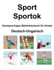 Image for Deutsch-Ungarisch Sport / Sportok Zweisprachiges Bildwoerterbuch fur Kinder