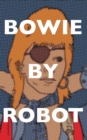 Image for Bowie By Robot