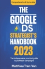 Image for The Google Ads Strategist&#39;s Handbook 2023