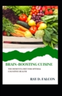 Image for Brain-Boosting Cuisine : The Dementia Diet For Optimal Cognitive Health