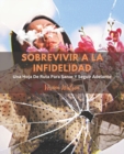 Image for Sobrevivir A La Infidelidad : Una Hoja De Ruta Para Sanar Y Seguir Adelante