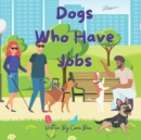 Image for Dogs Who Have Jobs
