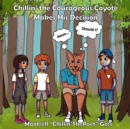 Image for Chillin&#39; the Courageous Coyote Makes His Decision!