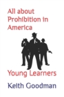 Image for All about Prohibition in America : Young Learners