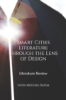Image for Smart Cities Literature Through the Lens of Design : Literature Review