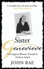 Image for Sister Genevieve : The story of a remarkable yet little-known heroine of our time