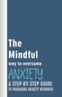 Image for The Mindful Way to Overcome Anxiety