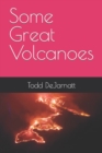 Image for Some Great Volcanoes