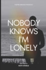 Image for Nobody Knows I&#39;m Lonely