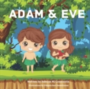 Image for Adam &amp; Eve : A Bible Story