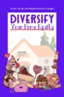 Image for Diversify Your Home Equity : Protect Yourself with Multiple Investment Strategies