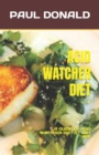 Image for Acid Watcher Diet : A Guide to Acid Watcher Diet at Any Age