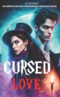 Image for Cursed Love : A YA Urban Fantasy Paranormal Vampire Witch Supernatural Romance