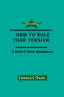 Image for How to Rule Your Tension