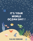 Image for It&#39;s your world ocean day!