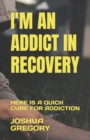 Image for I&#39;m an Addict in Recovery
