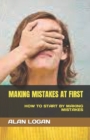 Image for Making Mistakes at First