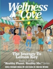 Image for Wellness Cove - Journey To Lemon Key : Book 2 of the Healthy Planet. Healthy Me. Series